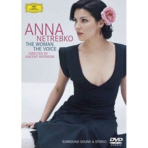 Netrebko, Anna - The Woman, The Voice