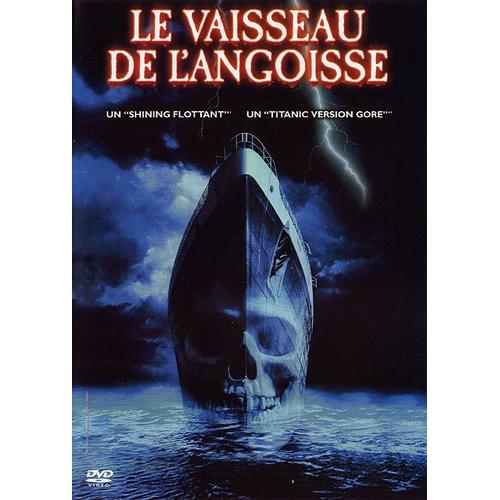 Le Vaisseau De L'angoisse