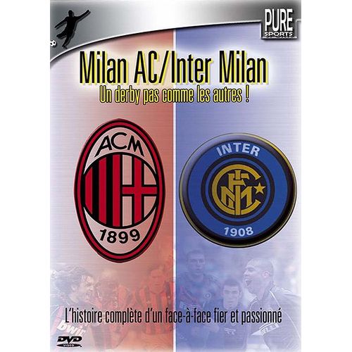 Milan Ac/Inter Milan - Un Derby Pas Comme Les Autres !
