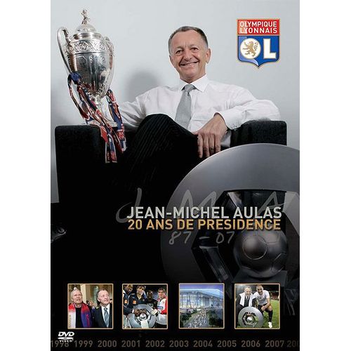 Ol - Jean-Michel Aulas : 20 Ans De Présidence
