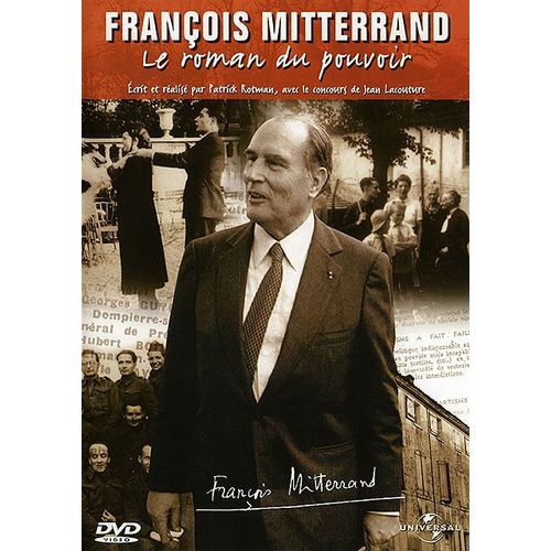 François Mitterrand - Le Roman Du Pouvoir