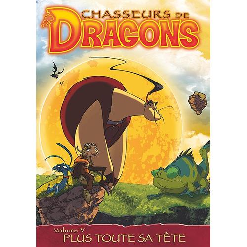 Chasseurs De Dragons - Vol. 5 - Plus Toute Sa Tête