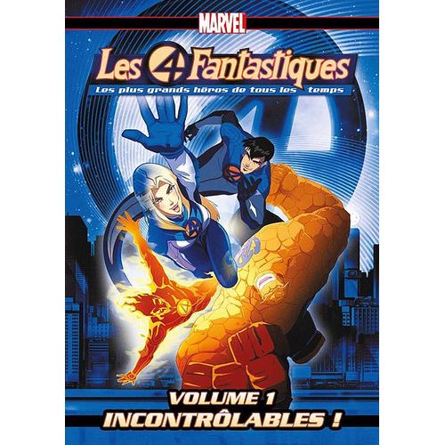 Les 4 Fantastiques - Vol. 1 : Incontrôlables