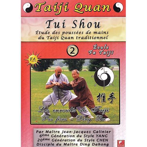 Taiji Quan - Tui Shou 2 - Etude Des Poussées De Mains Du Taiji Quan Traditionnel