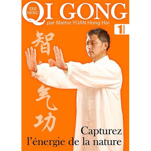 Qi Gong - Capturez L'énergie - Vol. 1