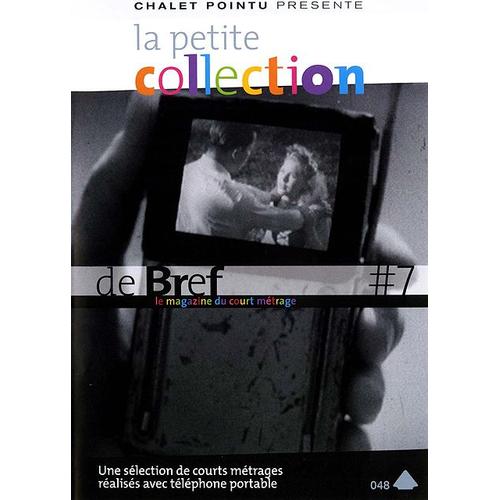 La Petite Collection De Brefs : Le Magazine Du Court-Métrage - Vol. 7