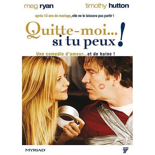 Quitte-Moi... Si Tu Peux !