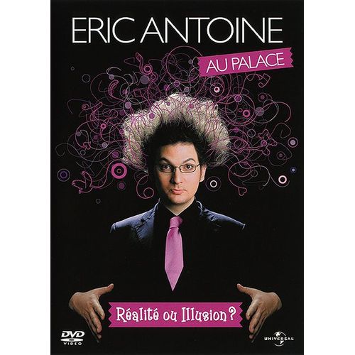 Éric Antoine - Réalité Ou Illusion ?