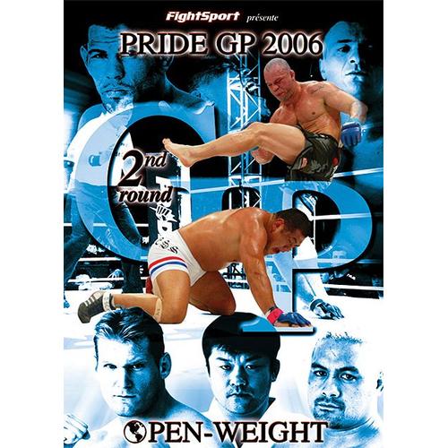 Pride Grand Prix 2006 - Open Weight