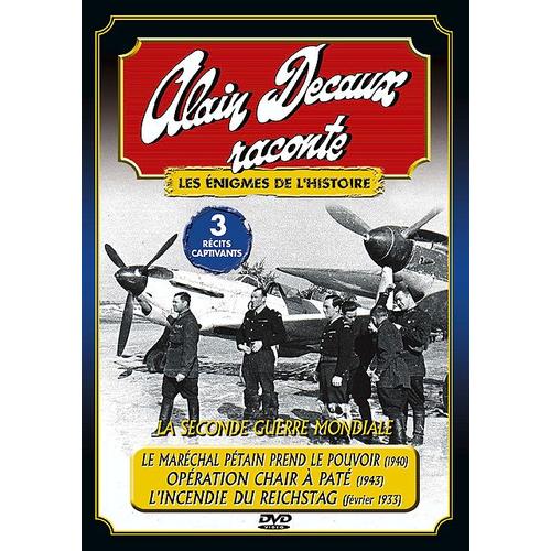 Alain Decaux Raconte Les Énigmes De L'histoire - La Seconde Guerre Mondiale - 2