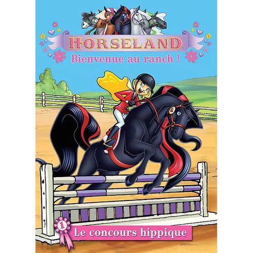 Horseland, Bienvenue Au Ranch ! Vol. 1 : Le Concours Hippique