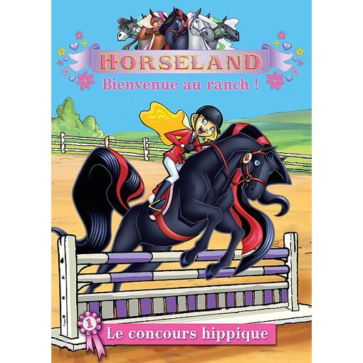 Horseland, bienvenue au ranch ! Vol. 1 : Le concours hippique