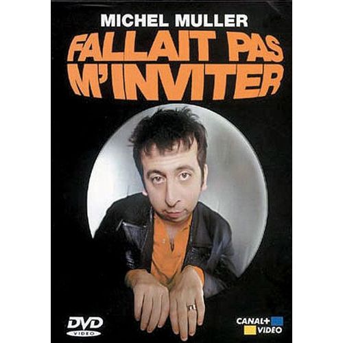 Muller, Michel - Fallait Pas M'inviter !