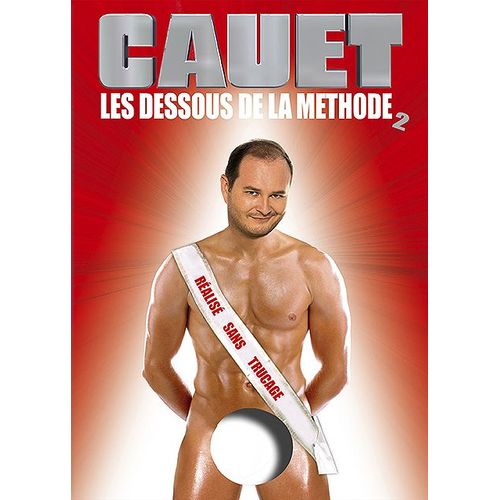 Les Dessous De La Méthode Cauet - Vol. 2