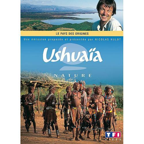 Ushuaïa Nature - Le Pays Des Origines