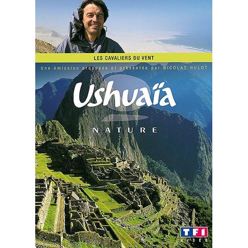 Ushuaïa Nature - Les Cavaliers Du Vent