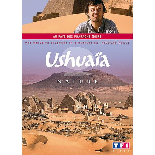 Ushuaïa Nature - Au Pays Des Pharaons Noirs