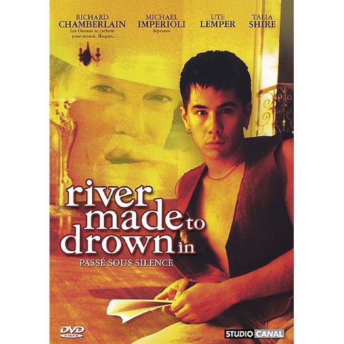 A River Made To Drown In (Passé Sous Silence)