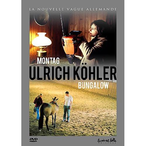 Ulrich Köhler : Montag + Bungalow