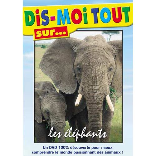 Dis-Moi Tout Sur... Les Éléphants