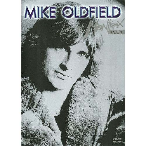 Oldfield, Mike - Live At Montreux 1981