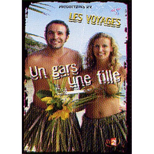 Un Gars, Une Fille - Les Voyages