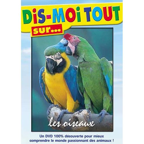 Dis-Moi Tout Sur... Les Oiseaux