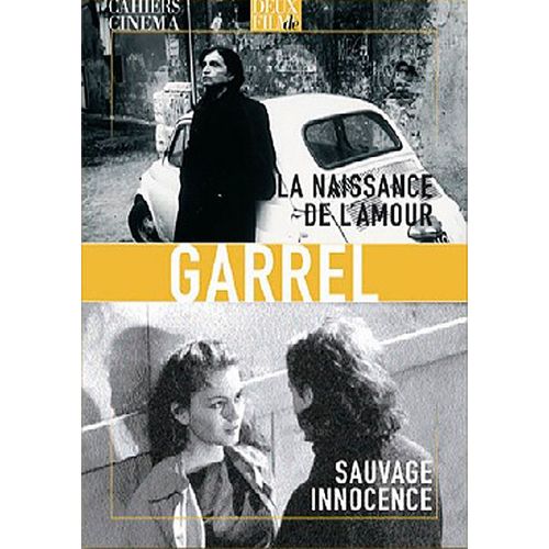 Philippe Garrel : La Naissance De L'amour + Sauvage Innocence