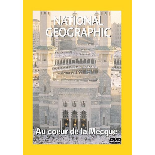 National Geographic - Au Coeur De La Mecque