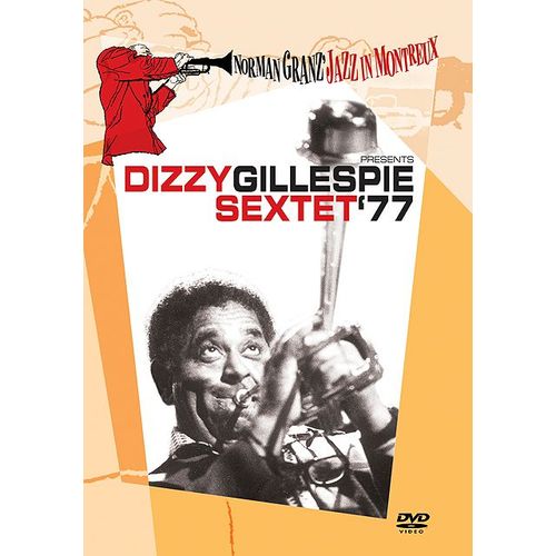 Norman Granz' Jazz In Montreux Presents Dizzy Gillespie Sextet '77