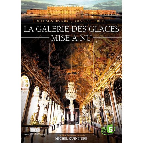 La Galerie Des Glaces Mise À Nu