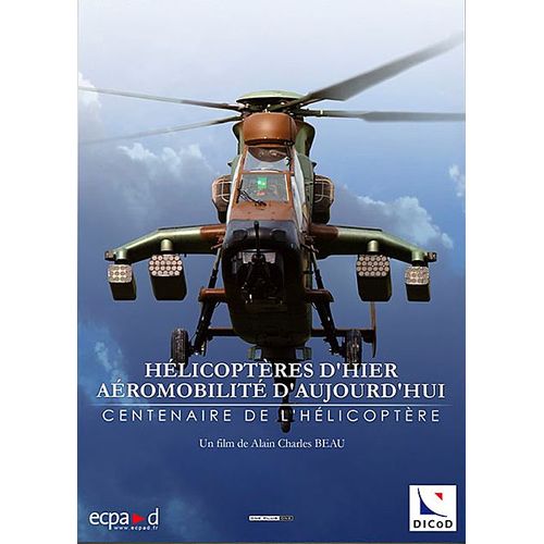Hélicoptères D'hier, Aéromobilité D'aujourd'hui - Centenaire De L'hélicoptère
