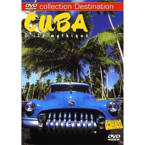 Cuba - L'île Mythique