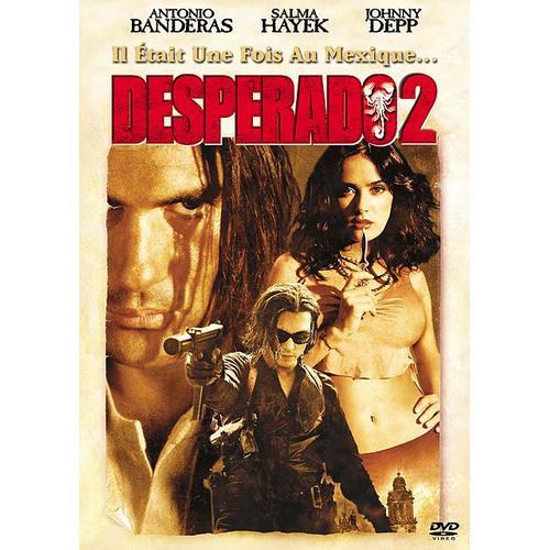 Desperado 2 - Il Était Une Fois Au Mexique