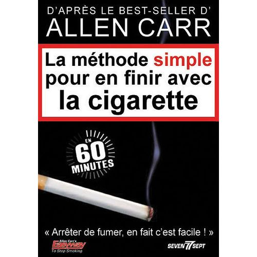 La Méthode Simple Pour En Finir Avec La Cigarette