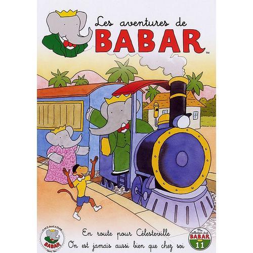 Les Aventures De Babar - 11 - En Route Pour Célesteville + On N'est Jamais Aussi Bien Que Chez Soi