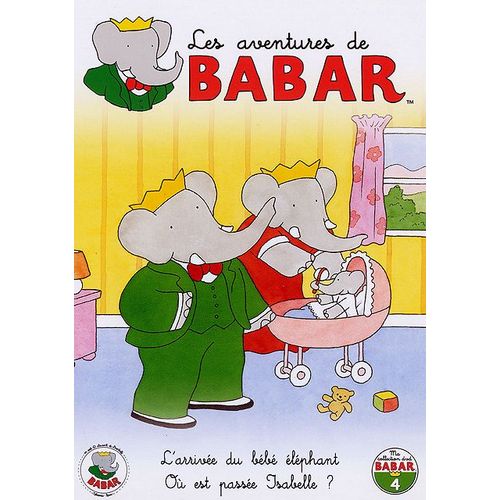 Les Aventures De Babar - 4 - L'arrivée Du Bébé Éléphant + Où Est Passée Isabelle ?
