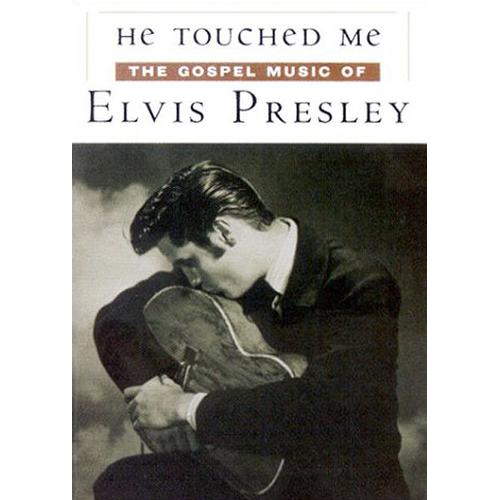 Elvis Presley - He Touched Me - The Gospel Music Of Elvis Presley
