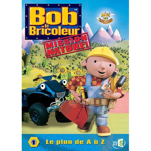 Bob Le Bricoleur, Mission Nature ! - 1 - Le Plan De A À Z