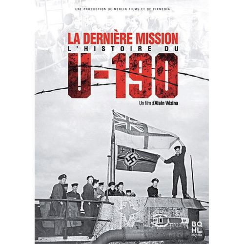 La Dernière Mission - L'histoire Du U-190