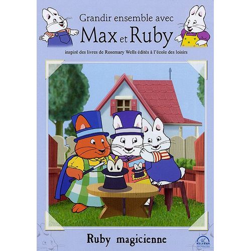 Grandir Ensemble Avec Max Et Ruby - 4 - Ruby Magicienne
