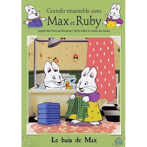 Grandir Ensemble Avec Max Et Ruby - 3 - Le Bain De Max