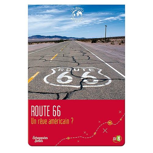 Échappées Belles - Les Routes Mythiques - Route 66 : Un Rêve Américain ?