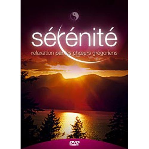Sérénité, Relaxation Par Les Choeurs Grégoriens