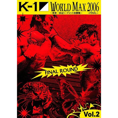 K-1 World Max 2006 - Final Round - Vol. 2