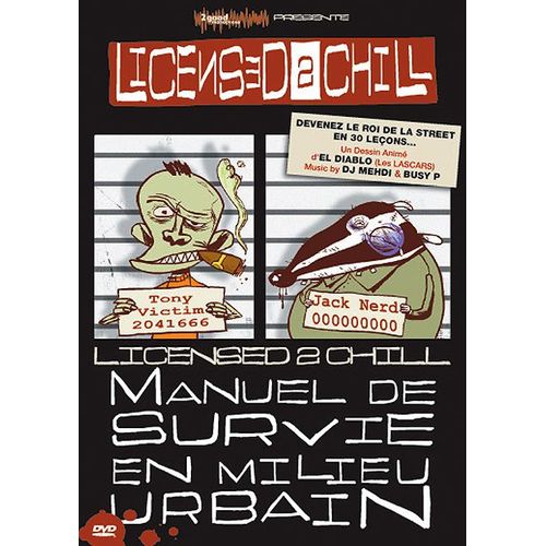 Licensed 2 Chill - Manuel De Survie En Milieu Urbain
