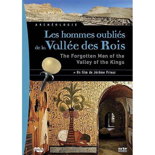 Les Hommes Oubliés De La Vallée Des Rois