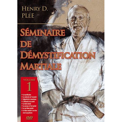 Séminaire De Démystification Martiale - Volume 1