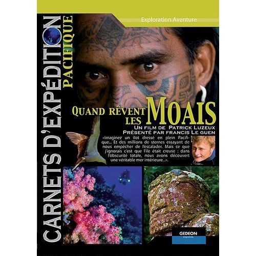 Carnets D'expédition - Pacifique : Quand Rêvent Les Moais
