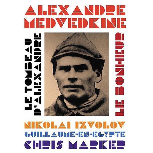 Alexandre Medvedkin / Chris Marker - Le Bonheur + Le Tombeau D'alexandre